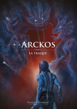 Arckos - Tome 2 : La Traque