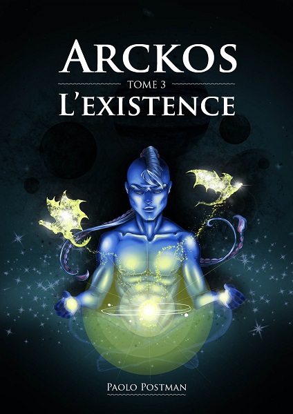 Arckos - Tome 3 : L'Existence